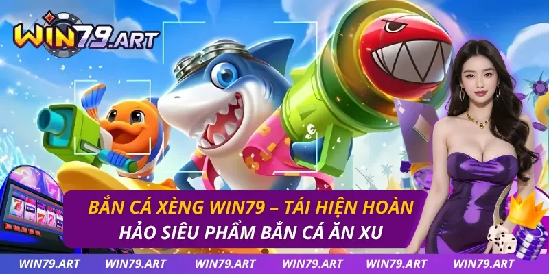 Bắn Cá Xèng