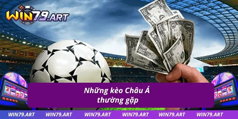 Đọc kèo dễ dàng khi tìm hiểu 5 mức kèo Châu Á điển hình